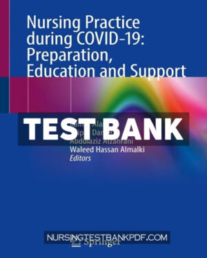 Test Bank for Nursing Practice during COVID 19 - Preparation Education and Support by Springer