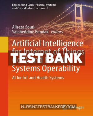 Test Bank for Artificial Intelligence for Internet of Things (IoT) and Health Systems Operability by Springer