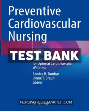 Test Bank for Preventive Cardiovascular Nursing by Springer