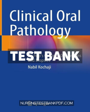 Test Bank for Clinical Oral Pathology by Kochaji