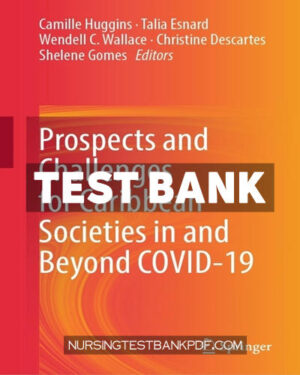 Test Bank for Prospects and Challenges for Caribbean Societies in and Beyond COVID 19 by Springer