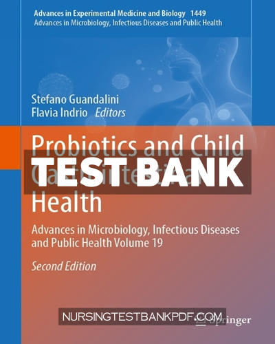 9783031585722-TEST-BANK Test Bank for Probiotics and Child Gastrointestinal Health 2nd Edition by Springer