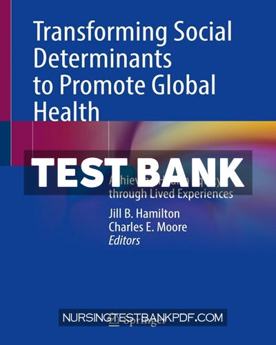9783031611605-TEST-BANK Test Bank for Transforming Social Determinants to Promote Global Health by Springer