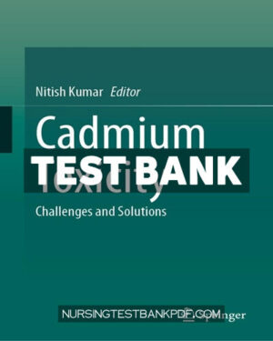 Test Bank for Cadmium Toxicity by Springer