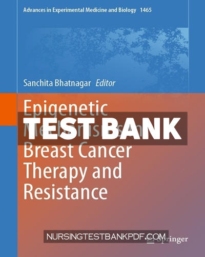 9783031666865-TEST-BANK Test Bank for Epigenetic Mechanisms in Breast Cancer Therapy and Resistance by Springer