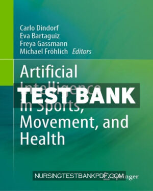 Test Bank for Artificial Intelligence in Sports Movement and Health by Springer