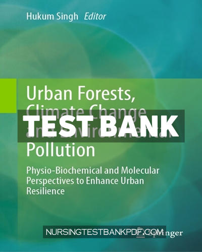 9783031678370-TEST-BANK Test Bank for Urban Forests Climate Change and Environmental Pollution by Springer