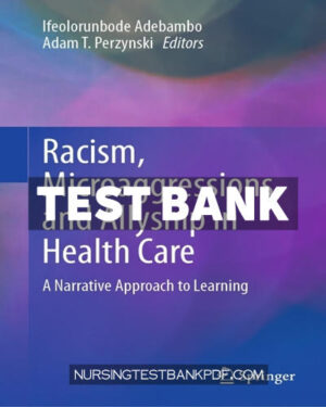 Test Bank for Racism Microaggressions and Allyship in Health Care by Springer