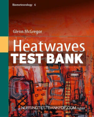 Test Bank for Heatwaves by McGregor