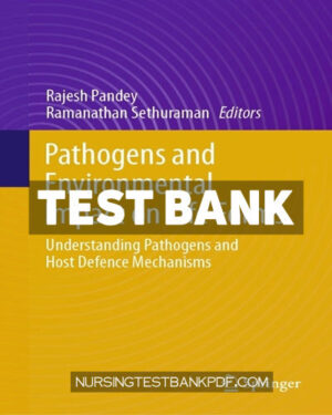 Test Bank for Pathogens and Environmental Impact on Life Forms by Pandey