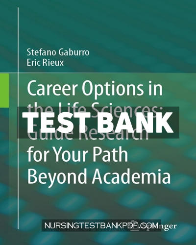 9783031735653-TEST-BANK Test Bank for Career Options in the Life Sciences - Guide Research for Your Path Beyond Academia by Gaburro