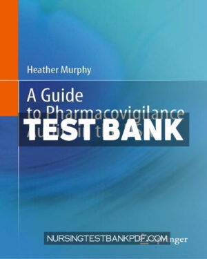 Test Bank for A Guide to Pharmacovigilance Audits in the USA by Murphy