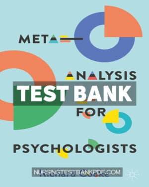Test Bank for Meta Analysis for Psychologists by Cooke