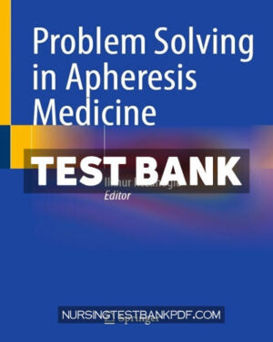 Test Bank for Problem Solving in Apheresis Medicine by Springer