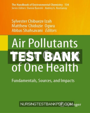 Test Bank for Air Pollutants in the Context of One Health by Izah