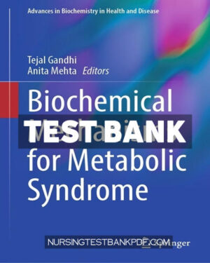 Test Bank for Biochemical Mechanisms for Metabolic Syndrome by Springer
