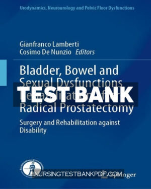 Test Bank for Bladder Bowel and Sexual Dysfunctions Rehabilitation after Radical Prostatectomy by Springer