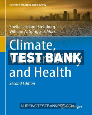 Test Bank for Climate Vulnerability and Health 2nd Edition by Springer