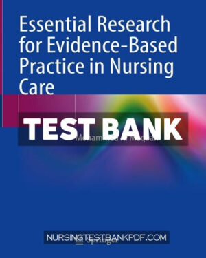 Test Bank for Essential Research for Evidence Based Practice in Nursing Care by Al Maqbali