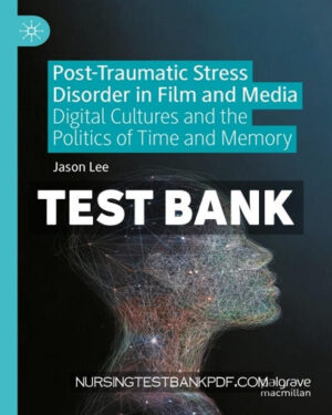 Test Bank for Post Traumatic Stress Disorder in Film and Media by Lee