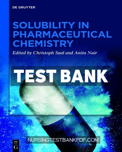9783110558883-TEST-BANK Test Bank for Solubility in Pharmaceutical Chemistry 1st Edition by Saal