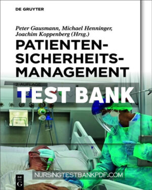Test Bank for Patientensicherheitsmanagement 2nd Edition by Gausmann
