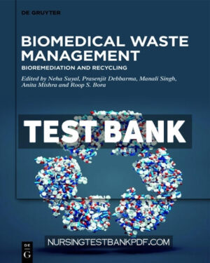 Test Bank for Biomedical Waste Management 1st Edition by Suyal