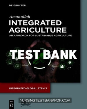 Test Bank for Integrated Agriculture 1st Edition by Amanullah