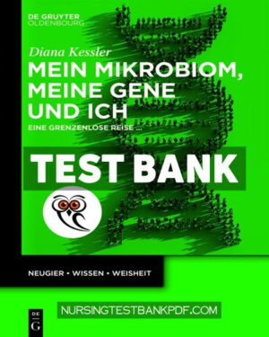 Test Bank for Mein Mikrobiom meine Gene und ich 1st Edition by Kessler