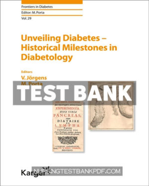 Test Bank for Unveiling Diabetes Historical Milestones in Diabetology 1st Edition by S