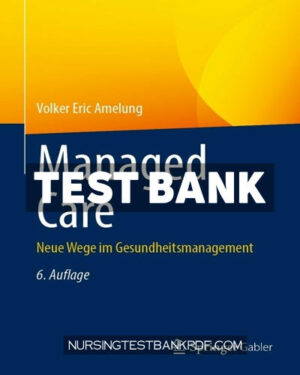 Test Bank for Managed Care 6th Edition by Amelung