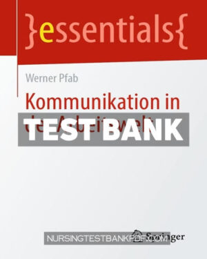 Test Bank for Kommunikation in der Arbeitswelt by Pfab