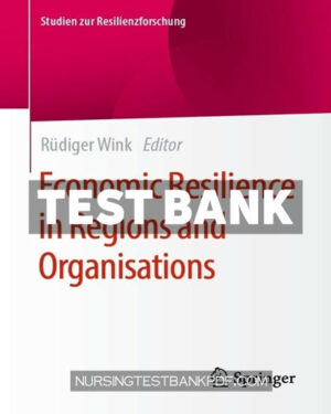 Test Bank for Economic Resilience in Regions and Organisations by Springer