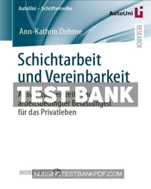 Test Bank for Schichtarbeit und Vereinbarkeit by Dohme