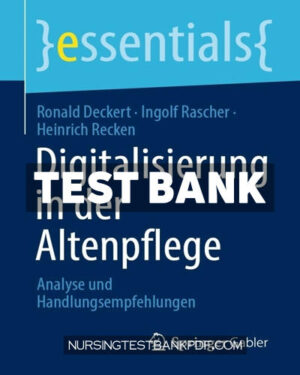 Test Bank for Digitalisierung in der Altenpflege by Deckert