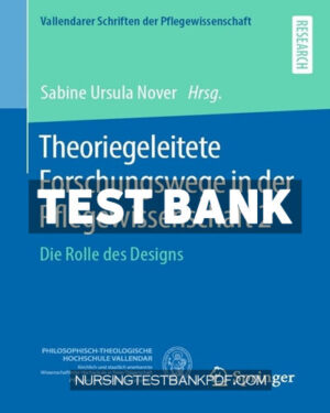 Test Bank for Theoriegeleitete Forschungswege in der Pflegewissenschaft 2 by Springer