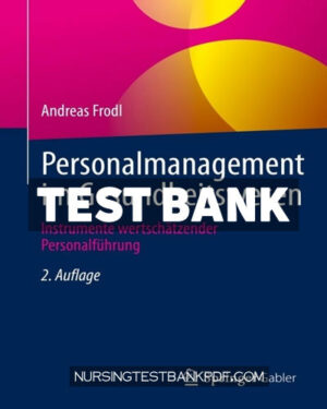 Test Bank for Personalmanagement im Gesundheitswesen 2nd Edition by Frodl