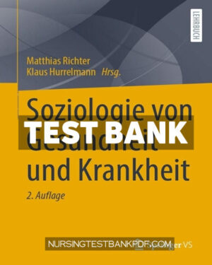 Test Bank for Soziologie von Gesundheit und Krankheit 2nd Edition by Springer