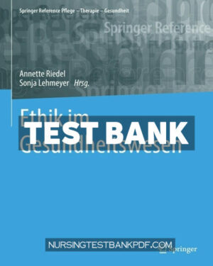 Test Bank for Ethik im Gesundheitswesen by Springer