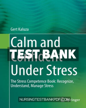 Test Bank for Calm and Confident Under Stress by Kaluza