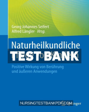 Test Bank for Naturheilkundliche Pflege von Kindern by Springer
