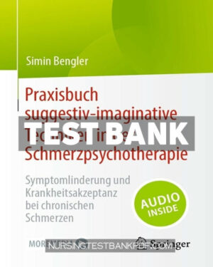 Test Bank for Praxisbuch suggestiv imaginative Techniken in der Schmerzpsychotherapie by Bengler