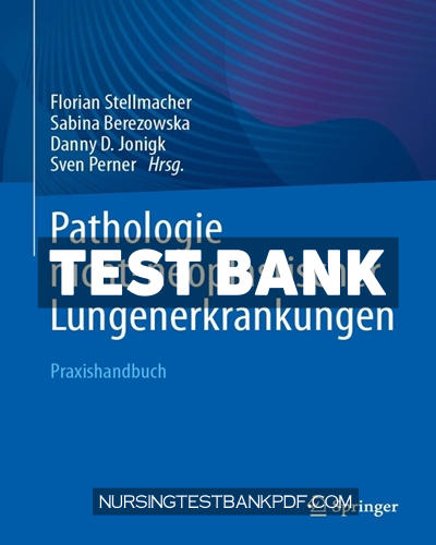 9783662670736-TEST-BANK Test Bank for Pathologie nicht neoplastischer Lungenerkrankungen by Springer