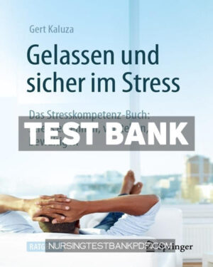 Test Bank for Gelassen und sicher im Stress 8th Edition by Kaluza