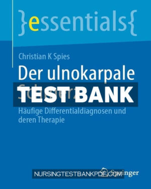 Test Bank for Der ulnokarpale Schmerz by Spies