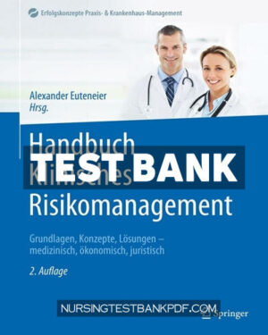 Test Bank for Handbuch Klinisches Risikomanagement 2nd Edition by Springer
