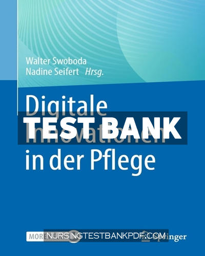 9783662679142-TEST-BANK Test Bank for Digitale Innovationen in der Pflege by Springer