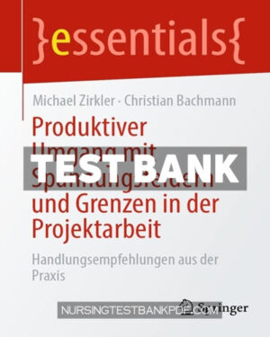 Test Bank for Produktiver Umgang mit Spannungsfeldern und Grenzen in der Projektarbeit by Zirkler