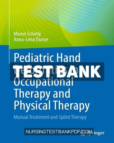 9783662687154-TEST-BANK Test Bank for Pediatric Hand Deformities in Occupational Therapy and Physical Therapy by Schelly