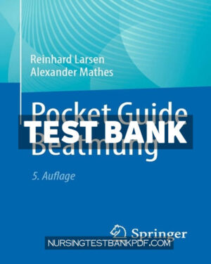 Test Bank for Pocket Guide Beatmung 5th Edition by Larsen